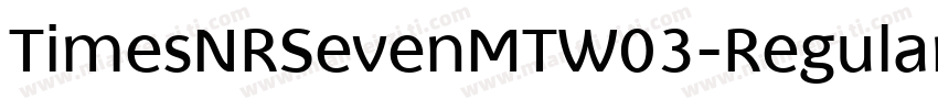 TimesNRSevenMTW03-Regular Regular字体转换